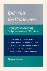 Ride Out the Wilderness: Geography and Identity in Afro-American Literature