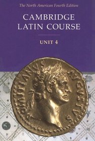 Cambridge Latin Course Unit 4 Student Text North American edition (North American Cambridge Latin Course)