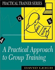 Practical Approach to Group Training (Practical Trainer)