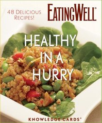 Healthy In A Hurry: 48 Delicious Recipes! Knowledge Cards Deck