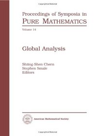 Global Analysis Part 1 (Proceedings of Symposia in Pure Mathematics, V. 14-16)