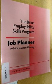The Janus Employability Skills Program: Job Planner (The Janus Employability Skills Program)