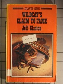 Wildcat's claim to fame (Atlantic large print)