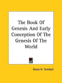 The Book Of Genesis And Early Conception Of The Genesis Of The World