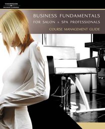 Business Fundamentals for Salon and Spa Professionals: Student Course Book