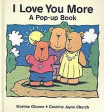 I Love You More: A Pop-up Book