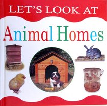 Animal Homes (Let's Look Series)