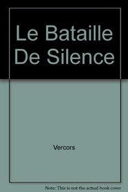 Le Bataille De Silence (French Edition)