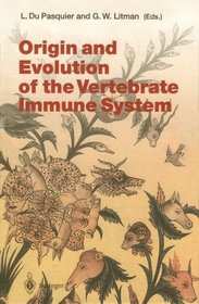 Origin and Evolution of the Vertebrate Immune System (Current Topics in Microbiology and Immunology)