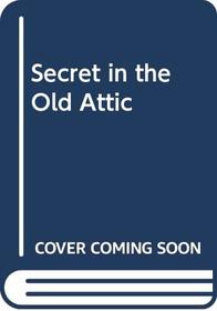 Secret in the Old Attic (Nancy Drew mystery stories / Carolyn Keene)