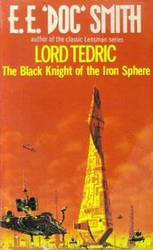 LORD TEDRIC [#3] The Black Knight of the Iron Sphere