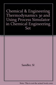 Chemical Engineering Thermodynam 3rd Edition with Using Process Simulators in Chemical Engr Set