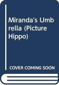 Miranda's Umbrella (Picture hippo)
