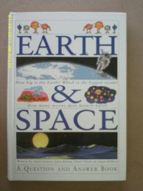 Earth & Space (A QUESTION AND ANSWER BOOK)