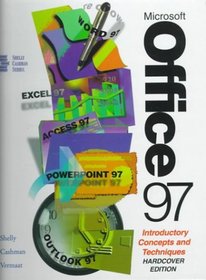 Microsoft Office 97: Introductory Concepts and Techniques
