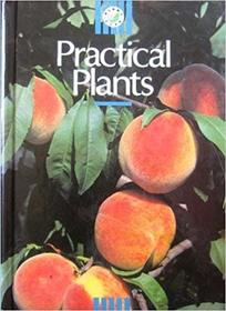 Practical Plants (Plant Life Series)