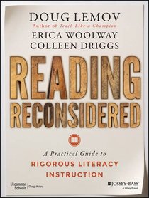 Reading Reconsidered: A Guide to Rigorous Literacy Instruction in the Common Core Era