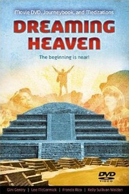 Dreaming Heaven: The Beginning Is Near! (book and feature length DVD)