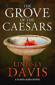 The Grove of the Caesars: Flavia Albia 8