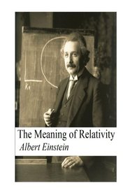 The Meaning of Relativity