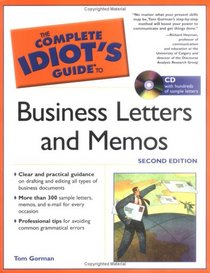 The Complete Idiot's Guide to Business Letters and Memos, 2nd Edition (The Complete Idiot's Guide)