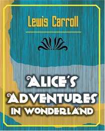 Alice's Adventures in Wonderland -