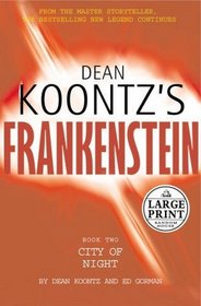 City of Night (Dean Koontz's Frankenstein, Bk 2) (Large Print)