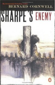 Sharpe's Enemy: Richard Sharpe and the Defense of Portugal, Christmas 1812 (Sharpe, Bk 15)