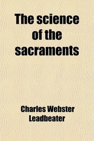 The science of the sacraments