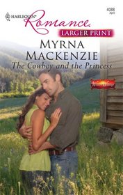 The Cowboy and the Princess (Western Weddings) (Harlequin Romance, No 4088) (Larger Print)