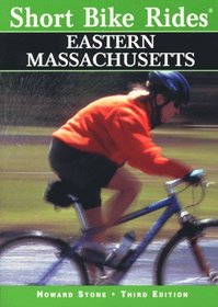 Short Bike Rides in Eastern Massachusetts, 3rd (Short Bike Rides Series)