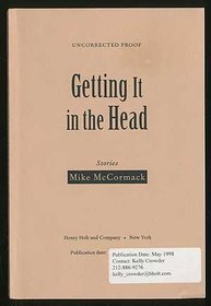 Getting It in the Head: Life & Times of