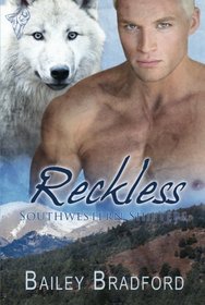 Reckless (Southwestern Shifters, Bk 3)