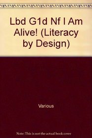 Lbd G1d Nf I Am Alive! (Literacy by Design)