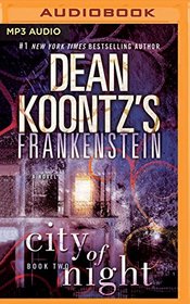 Frankenstein: City of Night (Dean Koontz's Frankenstein, Bk 2) (Audio MP3 CD) (Unabridged)