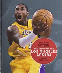 The Story of the Los Angeles Lakers (NBA: A History of Hoops)