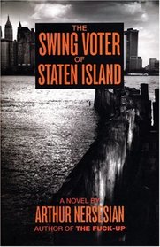 The Swing Voter of Staten Island (Akashic Urban Surreal)