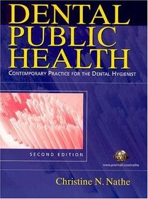 Dental Public Health : Contemporary Practice for the Dental Hygienist (2nd Edition)