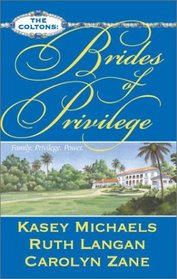 The Coltons: Brides of Privilege: Sapphire Bride / Colton's Bride / Destiny's Bride (Coltons, Bk 1)