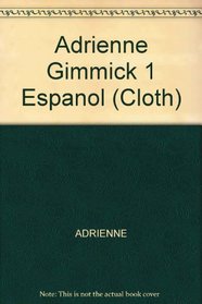 Adrienne Gimmick 1 Espanol (Cloth)