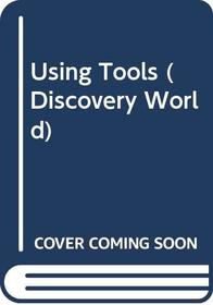 Using Tools (Discovery World)
