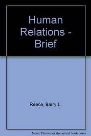 Human Relations Brief 6th Edition Plus Effective Human Relations Study Guide And Activities Manual