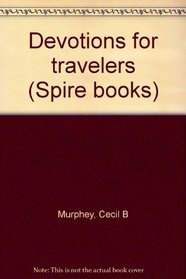 Devotions for travelers (Spire books)
