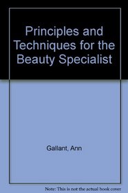 Principles and Techniques for the Beauty Specialist