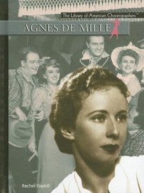 Agnes De Mille (The Library of American Choreographers)