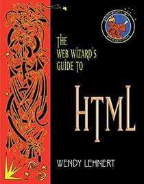 The Web Wizard's Guide to HTML: AND The Web Wizard's Guide to Dreamweaver