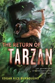 The Return of Tarzan: The Adventures of Lord Greystoke, Book Two (The Adventures of Lord Greystoke series)