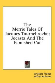 The Merrie Tales Of Jacques Tournebroche; Jocasta And The Famished Cat