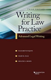 Writing for Law Practice: Advanced Legal Writing (University Casebook Series)