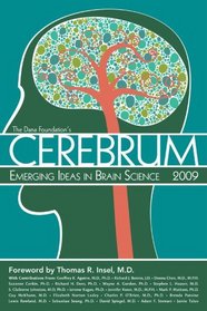 Cerebrum 2009: Emerging Ideas in Brain Science